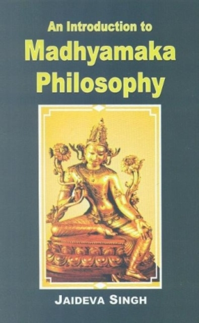 An Introduction to Madhyamaka Philosophy, Paperback / softback Book