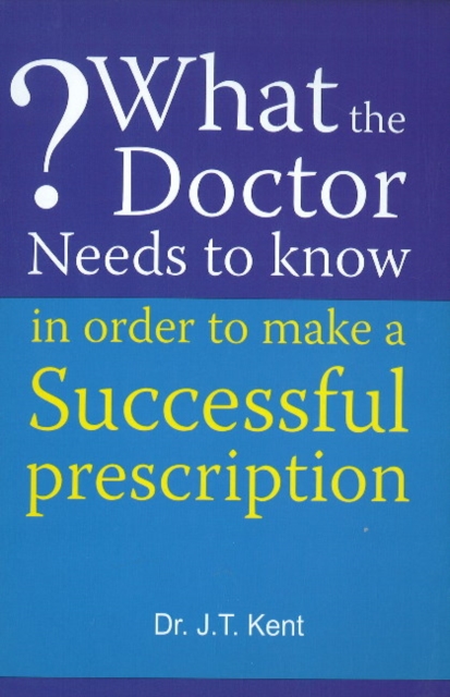 What the Doctor Needs to Know in Order to Make a Successful Prescription, Paperback / softback Book