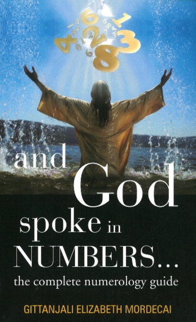 And God Spoke in Numbers... : The Complete Numerology Guide, Paperback / softback Book