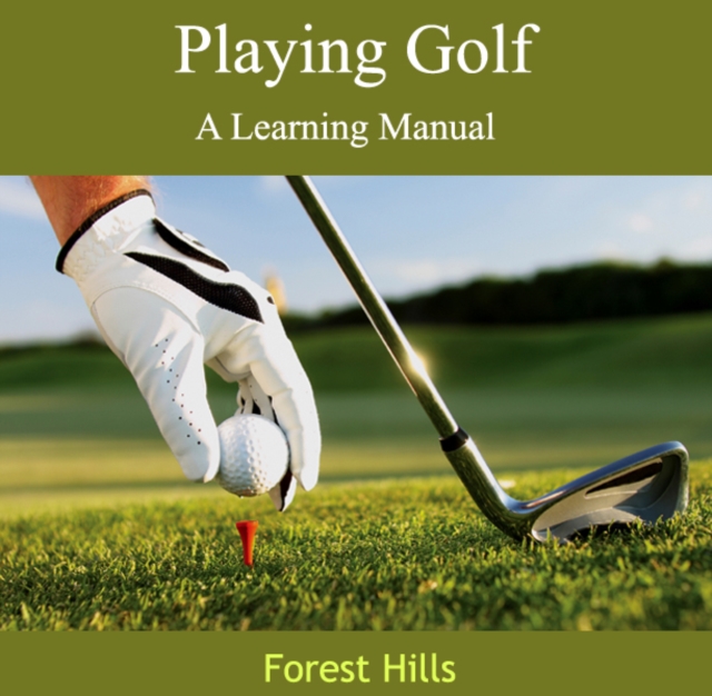 Playing Golf : A Learning Manual, PDF eBook