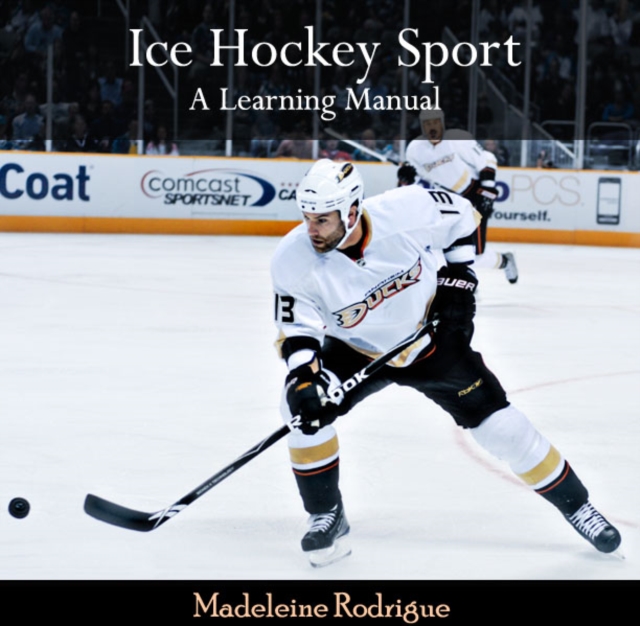 Ice Hockey Sport : A Learning Manual, PDF eBook