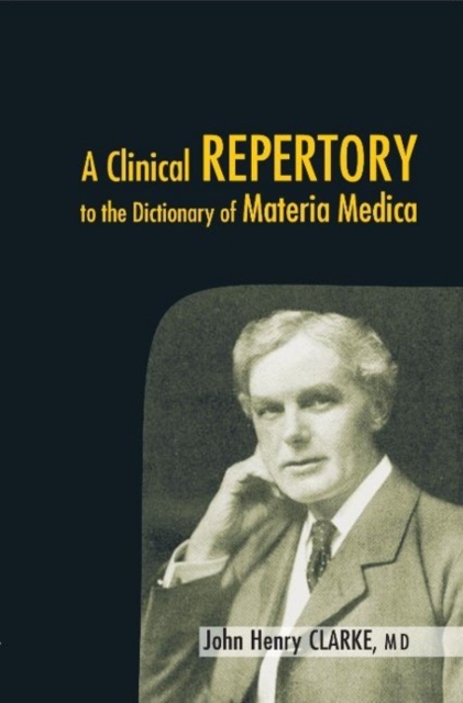 Clinical Repertory to the Dictonary of Materia Medica, Hardback Book