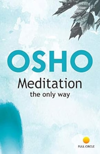 Meditation the Only Way, Paperback / softback Book