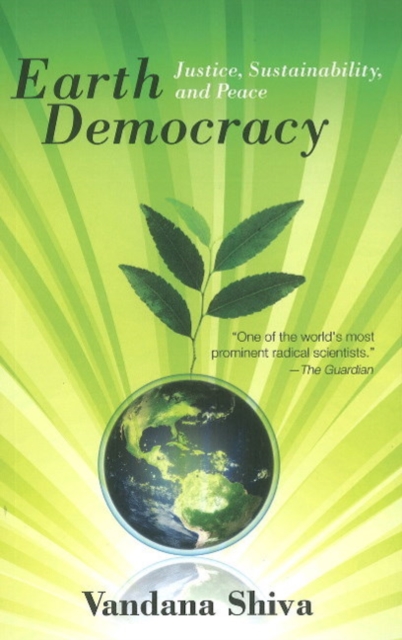 Earth Democracy : Justice, Sustainability & Peace, Paperback / softback Book