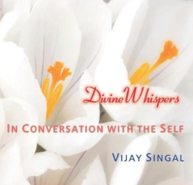Divine Whispers : In Conversation with the Self, Paperback / softback Book