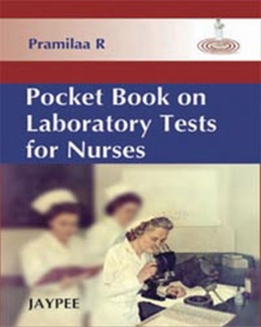 Pocket Book on Laboratory Tests for Nurses, Paperback / softback Book