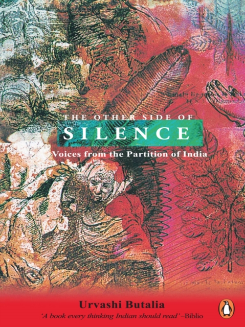 Other Side Of Silence : Voices from the Partition of India, EPUB eBook
