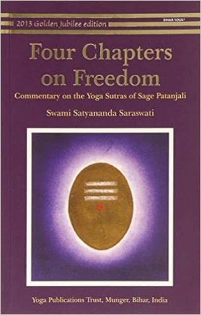 Four Chapters on Freedom : Commentary on the Yoga Sutras of Patanjali, Paperback / softback Book