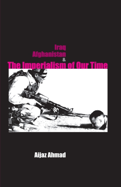 Iraq, Afganistan and Imperialism of Our Time, Paperback / softback Book