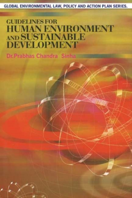 Guidelines for Human Environment & Sustainable Development, Hardback Book