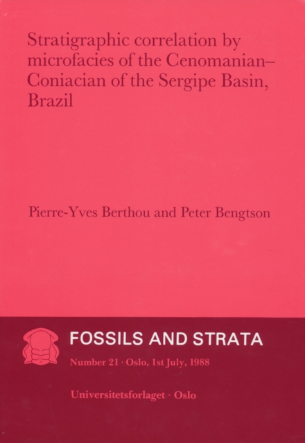 Strategraphic Correlation by Microfacies of the Cenomanian : Coniacian of the Sergipe Basin, Brasil, Paperback / softback Book