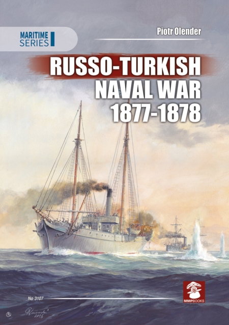 Russo-Turkish Naval War 1877-1878, Paperback / softback Book