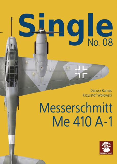 Single No. 08: Messerschmitt Me 410 A-1, Paperback / softback Book