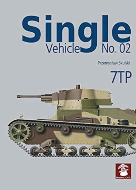 Single Vehicle No. 02: 7TP, Paperback / softback Book
