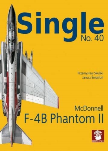 Single 40: F-4B Phantom II, Paperback / softback Book