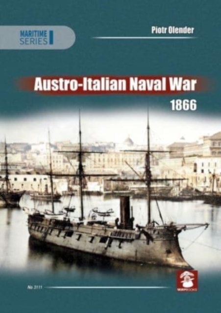 Austro-Italian Naval War 1866, Paperback / softback Book