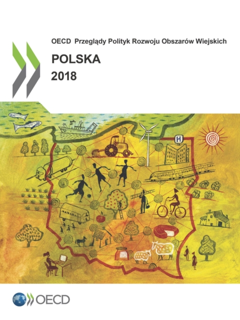 OECD Przeglady Polityk Rozwoju Obszarow Wiejskich: Polska 2018, PDF eBook