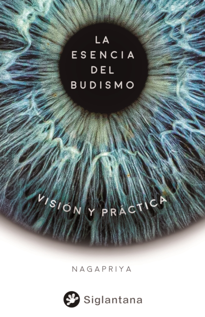 La esencia del budismo : Vision y practica, EPUB eBook