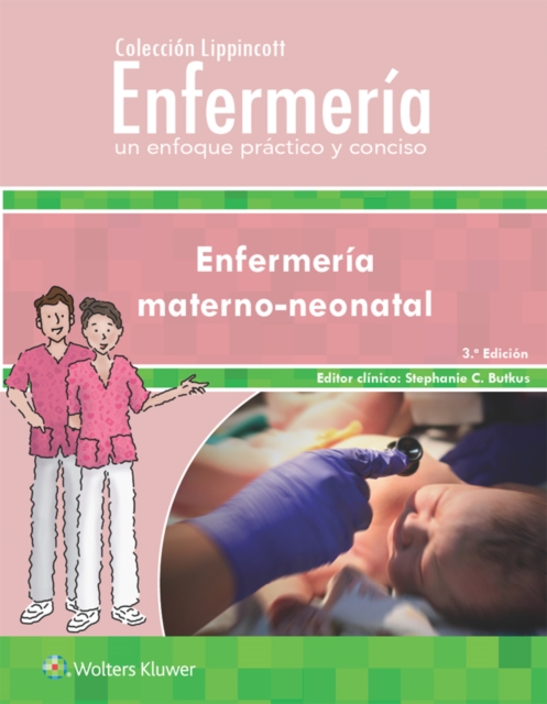 Coleccion Lippincott Enfermeria. Un enfoque practico y conciso: Enfermeria materno-neonatal, EPUB eBook