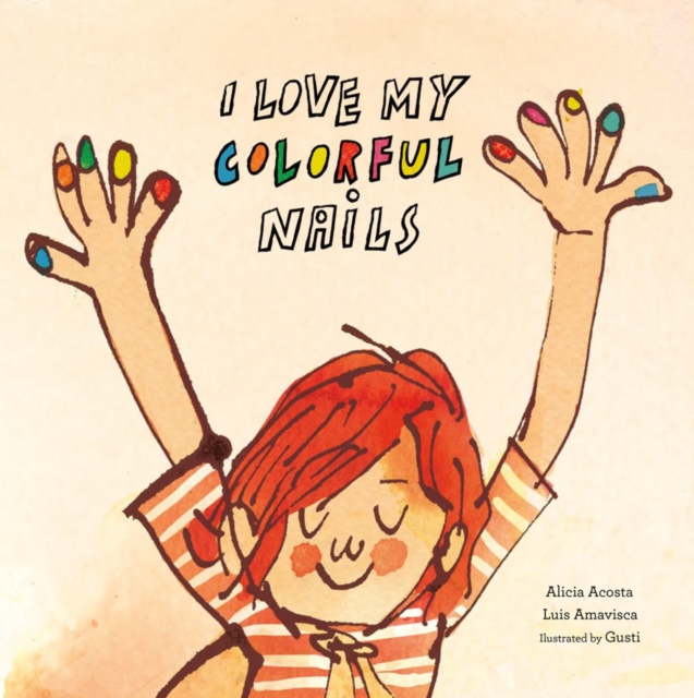 I Love My Colorful Nails, Hardback Book