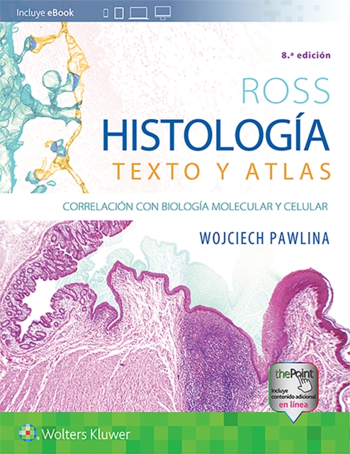 Ross. Histologia: Texto y atlas : Correlacion con biologia molecular y celular, Hardback Book