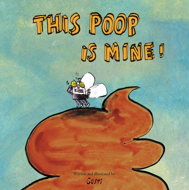 This Poop is Mine!, Hardback Book