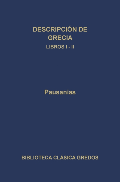 Descripcion de Grecia. Libros I-II, EPUB eBook