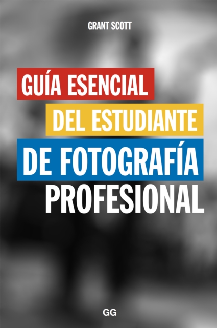 Guia esencial del estudiante de fotografia profesional, EPUB eBook