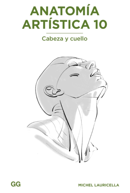 Anatomia artistica 10 : Cabeza y cuello, PDF eBook