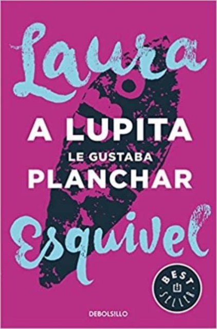 A Lupita le gutaba planchar, Paperback / softback Book