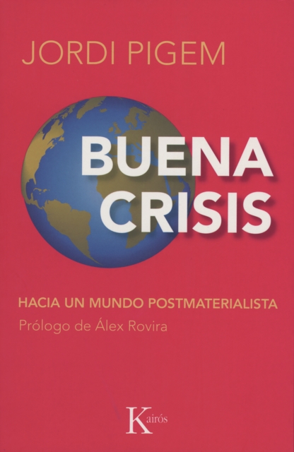 Buena crisis : Hacia un mundo postmaterialista, EPUB eBook