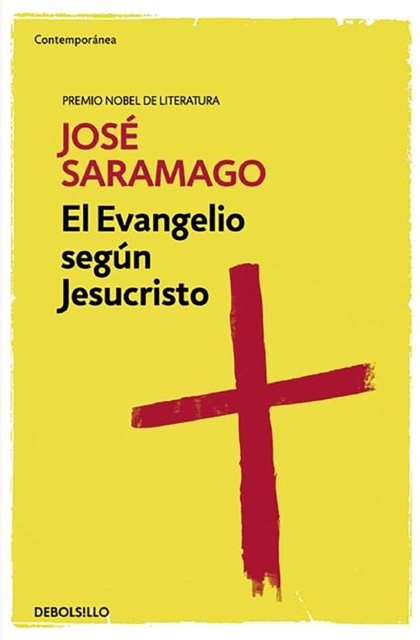 El evangelio segun Jesucristo   / The Gospel According to Jesus Christ, Paperback / softback Book
