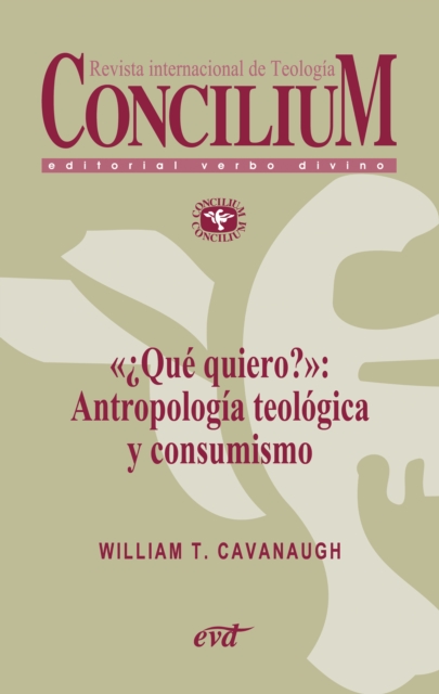 Â« Que quiero?Â»: Antropologia teologica y consumismo. Concilium 357 (2014), EPUB eBook