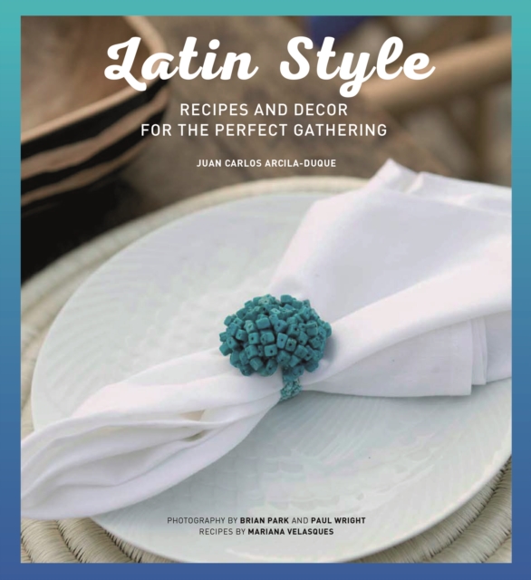 Latin Style: Living & Lounging, Hardback Book