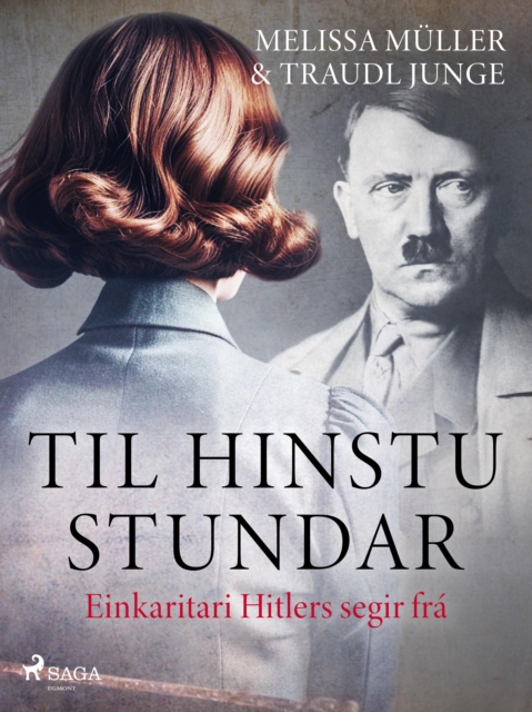 Til hinstu stundar - Einkaritari Hitlers segir fra, EPUB eBook