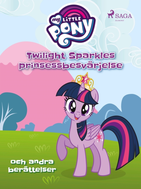 Twilight Sparkles prinsessbesvarjelse och andra berattelser, EPUB eBook