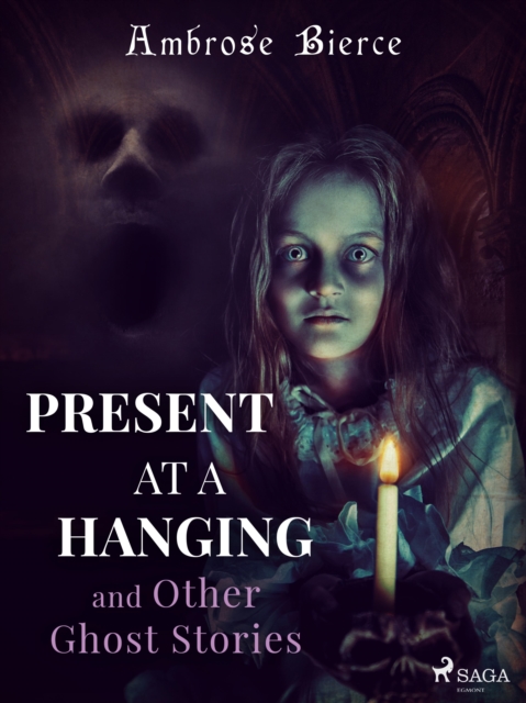Present at a Hanging and Other Ghost Stories, EPUB eBook