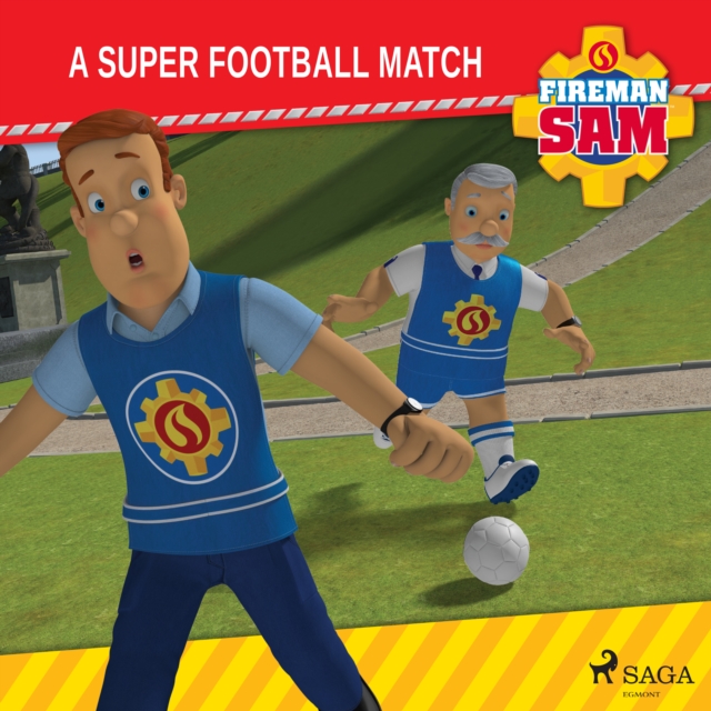 Fireman Sam - A Super Football Match, eAudiobook MP3 eaudioBook