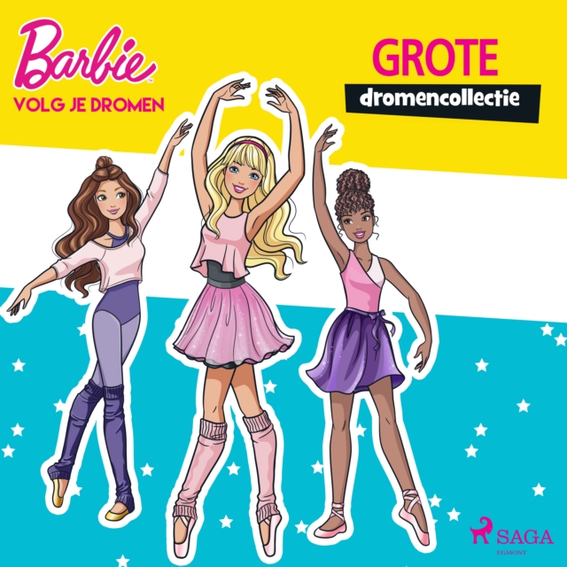 Barbie - Volg je dromen - Grote dromencollectie, eAudiobook MP3 eaudioBook