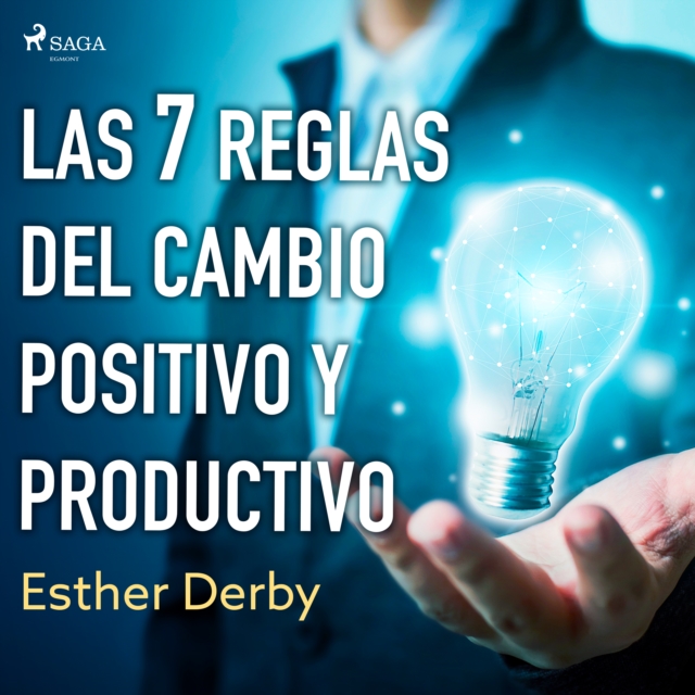 Las 7 reglas del cambio positivo y productivo, eAudiobook MP3 eaudioBook