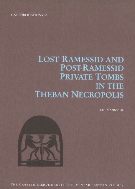 Lost Ramessid & Late Period Tombs in the Theban Necropolis, Hardback Book