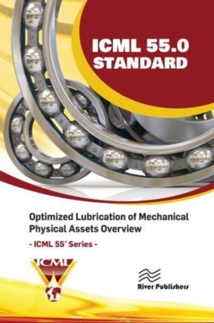 ICML 55.0 – Optimized Lubrication of Mechanical Physical Assets Overview, Paperback / softback Book