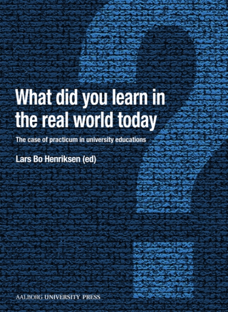What Did You Learn in the Real World Today?, Paperback / softback Book