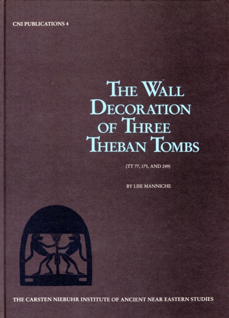 Wall Decoration of Three Theban Tombs, Hardback Book