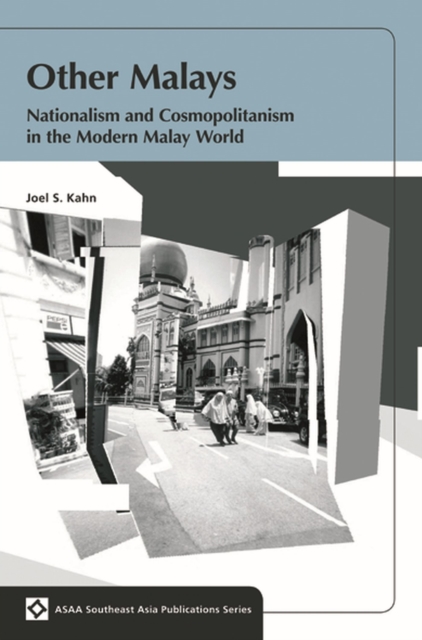 Other Malays : Nationalism and Cosmopolitanism in the Modern Malay World, Paperback / softback Book
