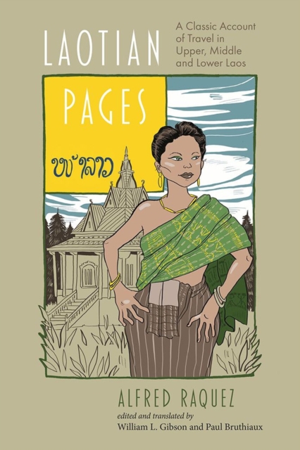 Laotian Pages : A Classic Account of Travel in Upper, Middle and Lower Laos, Paperback / softback Book
