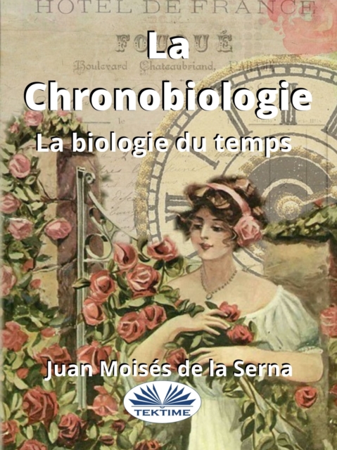 La Chronobiologie : La Biologie Du Temps, EPUB eBook