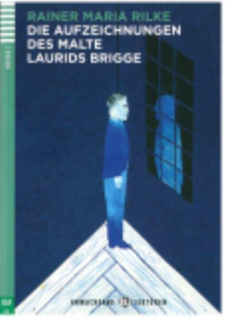 Young Adult ELI Readers - German : Die Aufzeichnungen des Malte Laurids Brigge +, Paperback / softback Book