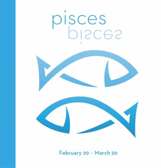 Signs of the Zodiac. Pisces, Hardback Book