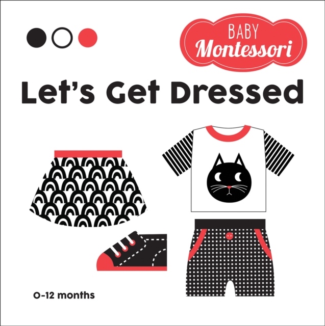 Let's Get Dressed : Baby Montessori, Hardback Book